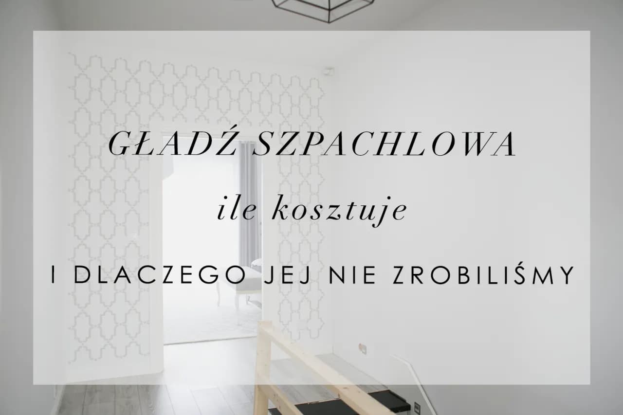 Gładź w domu: Ile naprawdę zapłacisz za idealne ściany bez przepłacania? Gładź w domu: Ile naprawdę zapłacisz za idealne ściany bez przepłacania?